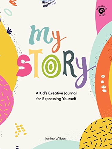 My Story: A Kid's Creative Journal for Expressing Yourself